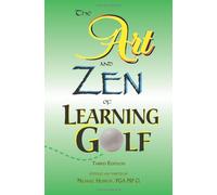 The Art and Zen of Learning Golf, Third Edition by Michael P Hebron (1-Jul-2005) Paperback