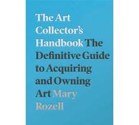 Mary Rozell The Art Collector's Handbook (Tascabile)
