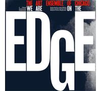 The Art Ensemble of C We Are On the Edge: A Fiftieth Anniversary Coll (Vinyl LP)