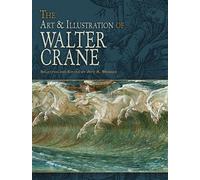 The Art & Illustration of Walter Crane