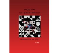 The Art Is Me: The Creative Connection: A Guided Journal Of Self And Art