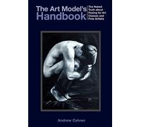 Andrew Cahner The Art Model's Handbook (Tascabile)
