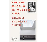 The Art Museum in Modern Times