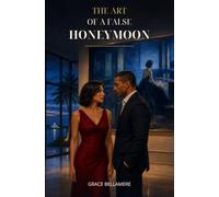 The Art of a False Honeymoon