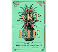 Laura Shepherd-Robinson The Art of a Lie (Copertina rigida) (PRESALE 10/07/2025)