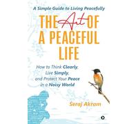 The Art of a Peaceful Life: The Art of Moving Forward