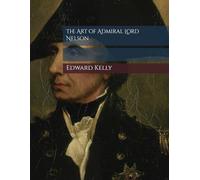 The Art of Admiral Lord Nelson