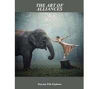 The Art Of Alliances: Dancing With Elephants