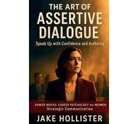 The Art of Assertive Dialogue: 5