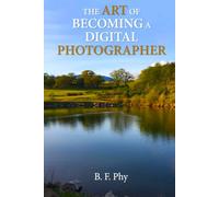 The Art of Becoming a Digital Photographer