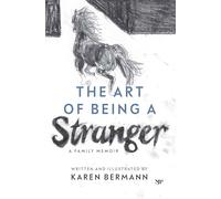 The Art of Being a Stranger: A Family Memoir