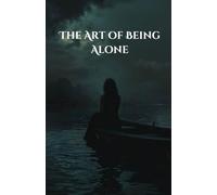 The Art of Being Alone