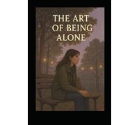 The Art of Being Alone