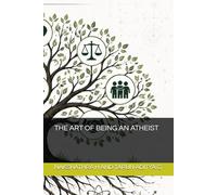 THE ART OF BEING AN ATHEIST