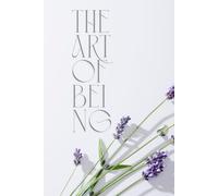 The Art Of Being: Meditative Journal Develop Your Habit With This Tool Less Stress Fresh Thinking Better Sleep