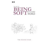 The Art of Being Soft in a Hard World