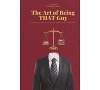 The Art of Being THAT Guy: The Boss’ Guide to Balancing Wealth and Attraction