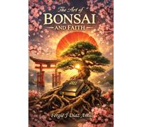 The Art of Bonsai and Faith