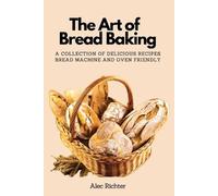 The Art of Bread Baking (Tascabile)