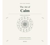 The Art of Calm: A Mandala Colouring Book: Relaxing Patterns for Mindful Coloring and Creative Expression