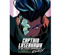 The Art of Captain Laserhawk: A Blood Dragon Remix by Ubisoft