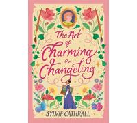 The Art of Charming a Changeling