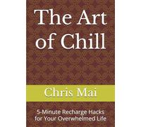 The Art of Chill: 5-Minute Recharge Hacks for Your Overwhelmed Life