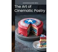 The Art of Cinematic Pastry: UNIKEEMAGAZINE MENU Nº5