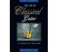 The Art of Classical Guitar Volume 2 - A Complete Method