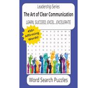 The Art of Clear Communication: Word Searches About Empowerment, Connection and Alignment...One Word at a Time! | Buy as Gifts, for Organizations, Mental Breaks | Respect Begins Here!