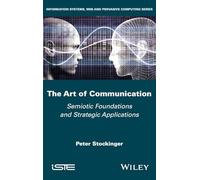 The Art of Communication: Semiotic Foundations and Strategic Applications