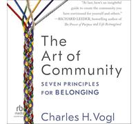 The Art of Community: Seven Principles for Belonging