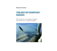 THE ART OF COMPANY DESIGN: The experience of an airplane designer who has become a company designer