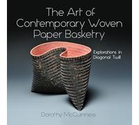 The Art of Contemporary Woven Paper Basketry: Explorations in Diagonal Twill