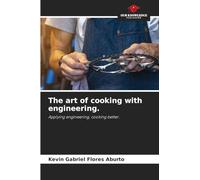 The art of cooking with engineering.: Applying engineering, cooking better.