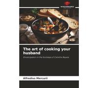 The art of cooking your husband: Emancipation in the footsteps of Calixthe Beyala