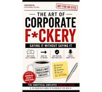 The Art of Corporate F*ckery: Saying It Without Saying It