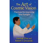 The Art of Cosmic Vision: Practices for Improving Your Eyesight