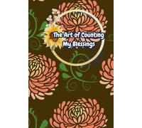 The Art of Counting My Blessings: 200 Page plain Journal book