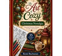 The Art of Cozy: Christmas Nostalgia: A Coloring Book