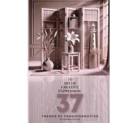 The Art of Creative Expression: 37 Themes of Transformation