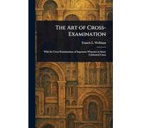 The Art of Cross-Examination