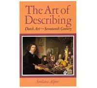 The Art of Describing: Dutch Art in the Seventeenth Century