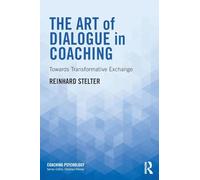 The Art of Dialogue in Coaching: Towards Transformative Exchange