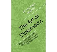 The Art of Diplomacy:: Examining Global Conflict Resolution Methods and the Effectiveness.