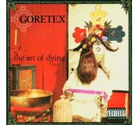 The Art of Dying by Goretex (2004-10-12)