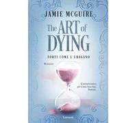 The art of dying. Forti come l'uragano