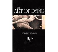 The Art of Dying: Poems