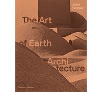 L'arte dell'architettura in terra – passato, presente, futuro