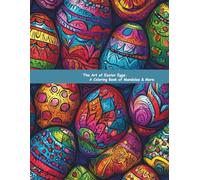 The Art of Easter Eggs: A Coloring Book of Mandalas & More